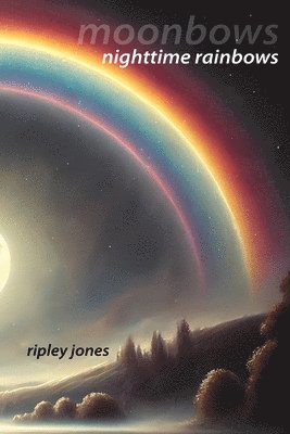 bokomslag Moonbows