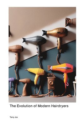 The Evolution of Modern Hairdryers 1