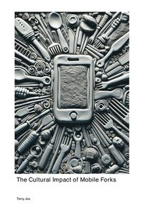 bokomslag Cultural Impact of Mobile Forks