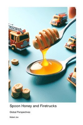 bokomslag Spoon Honey and Firetrucks