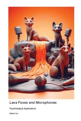 Lava Foxes and Microphones 1