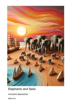 Elephants and Sails: Innovative Approaches 1