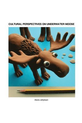 bokomslag Cultural Perspectives on Underwater Moose