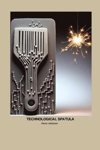 bokomslag Technological Spatula for Economic Sparkle