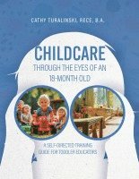 bokomslag Childcare Through the Eyes of an 18-Month Old