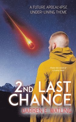 2nd Last Chance: A Future Apocalypse Under-lining Theme 1