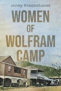 bokomslag Women of Wolfram Camp