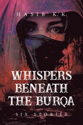 bokomslag Whispers Beneath The Burqa