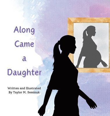 Along Came a Daughter 1