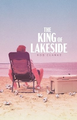 bokomslag The King of Lakeside