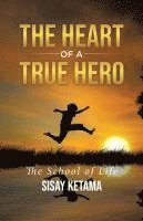 bokomslag Heart of a True Hero