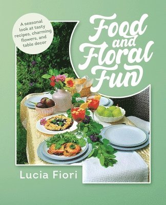 bokomslag Food and Floral Fun