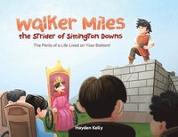 bokomslag Walker Miles the Strider of Sittington Downs