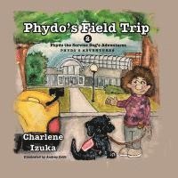 Phydo's Field trip: Phydo the Service Dog's Adventures 1