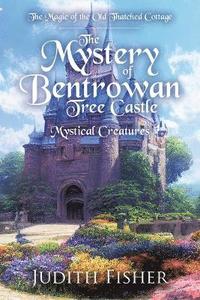 bokomslag The Mystery of Bentrowan Tree Castle