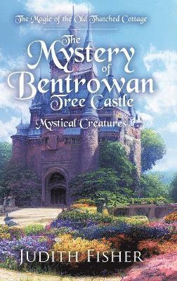 bokomslag The Mystery of Bentrowan Tree Castle