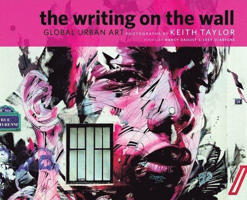 Keith Taylor, Nancy Daoust, Joey Scarfone - Writing on the Wall, Inbunden