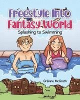Freestyle Into Fantasy World 1