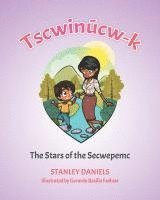 bokomslag Tscwinúcw-k: The Stars of the Secwepemc