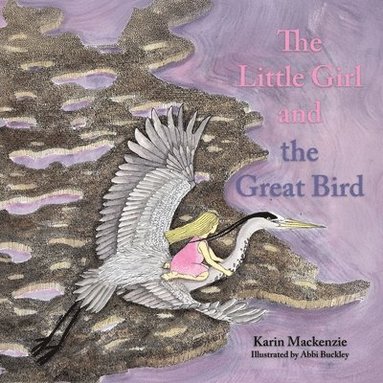 bokomslag Little Girl and the Great Bird