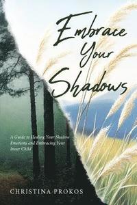 bokomslag Embrace Your Shadows
