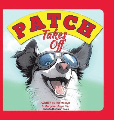 Jan Melnyk, Margaret Anne Fler - Patch Takes Off, Inbunden