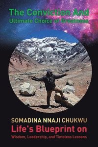 bokomslag Conviction and Ultimate Choice of Greatness
