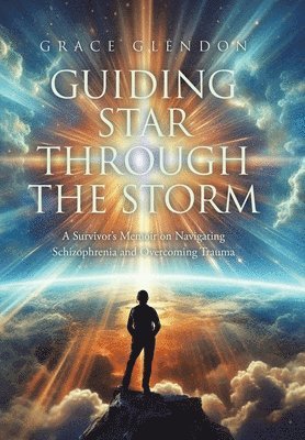 Grace Glendon - Guiding Star Through The Storm, Inbunden