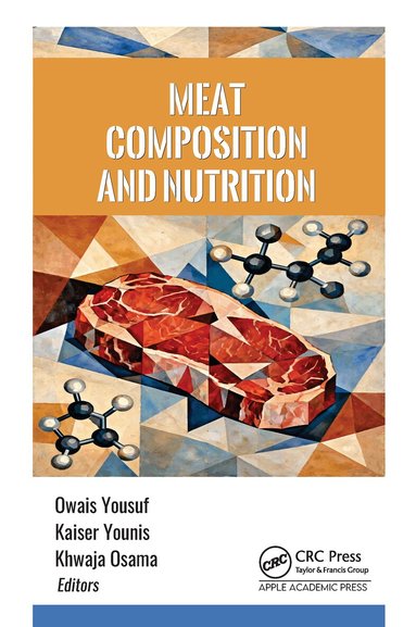 Owais Yousuf, Kaiser Younis, Khwaja Osama - Meat Composition and Nutrition, Inbunden