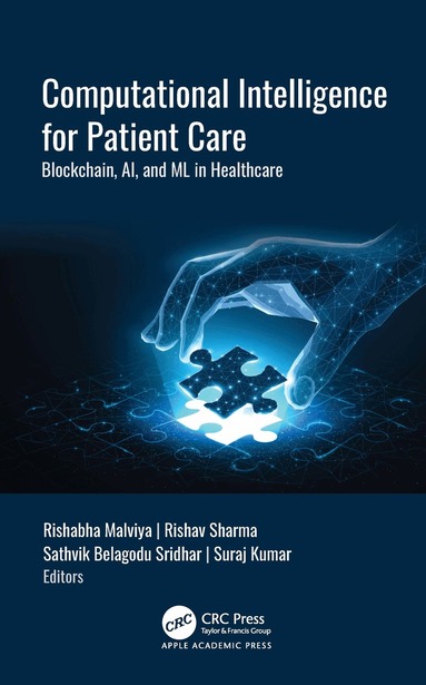 Rishabha Malviya, Rishav Sharma, Sathvik Belagodu Sridhar, Suraj Kumar - Computational Intelligence for Patient Care, Inbunden