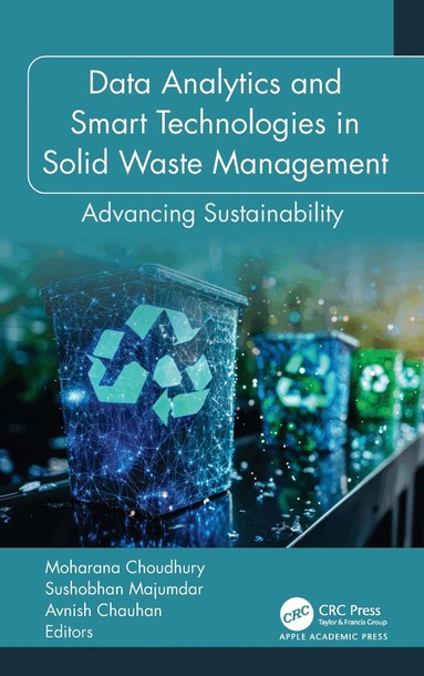 Moharana Choudhury, Sushobhan Majumdar, Avnish Chauhan - Data Analytics and Smart Technologies in Solid Waste Management, Inbunden