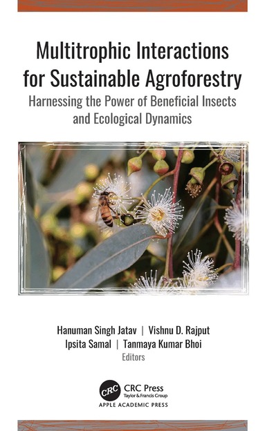 Hanuman Singh Jatav, Vishnu D. Rajput, Ipsita Samal, Tanmaya Kumar Bhoi - Multitrophic Interactions for Sustainable Agroforestry, Inbunden