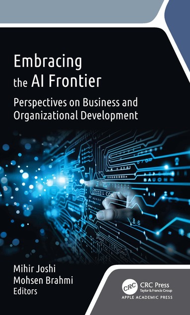 Mihir Joshi, Mohsen Brahmi - Embracing the AI Frontier, Inbunden