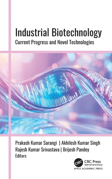 Prakash Kumar Sarangi, Akhilesh Kumar Singh, Rajesh Kumar Srivastava, Brijesh Pandey - Industrial Biotechnology, Inbunden