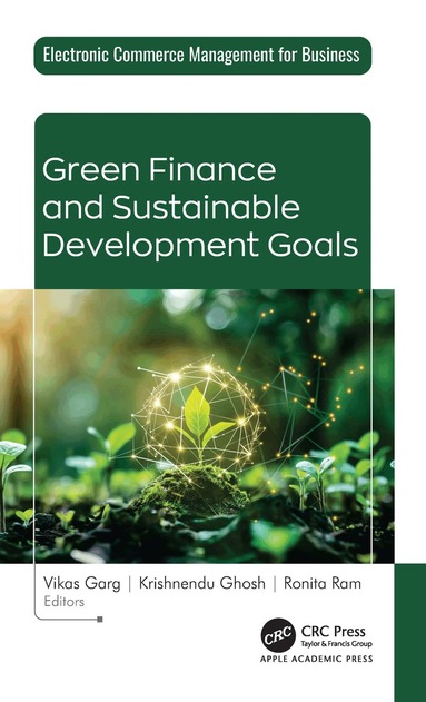 Vikas Garg, Krishnendu Ghosh, Ronita Ram - Green Finance and Sustainable Development Goals, Inbunden