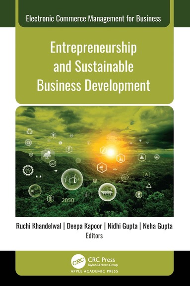 Ruchi Khandelwal, Deepa Kapoor, Nidhi Gupta, Neha Gupta - Entrepreneurship and Sustainable Business Development, Inbunden