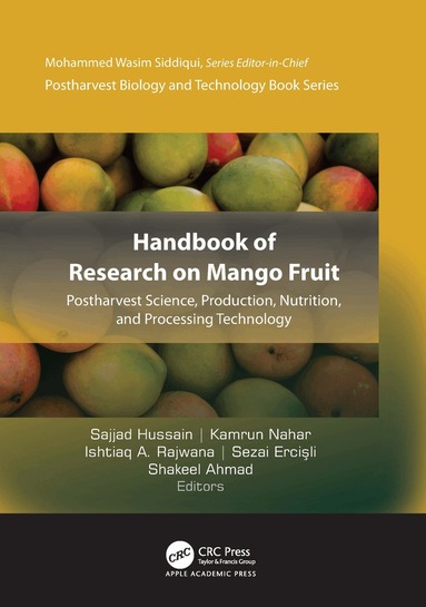 Sajjad Hussain, Kamrun Nahar, Ishtiaq A. Rajwana, Sezai Ercisli, Shakeel Ahmad - Handbook of Research on Mango Fruit, Inbunden