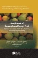 Sajjad Hussain, Kamrun Nahar, Ishtiaq A. Rajwana, Sezai Ercisli, Shakeel Ahmad, Ishtiaq A Rajwana - Handbook of Research on Mango Fruit, Inbunden