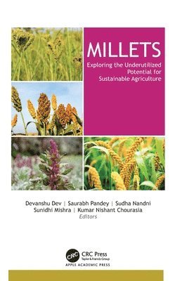Devanshu Dev, Saurabh Pandey, Sudha Nandni, Sunidhi Mishra, Kumar Nishant Chourasia - Millets, Inbunden