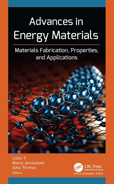 Lishin T., Maciej Jaroszewski, Sabu Thomas - Advances in Energy Materials, Inbunden