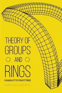 bokomslag Theory of Groups and Rings