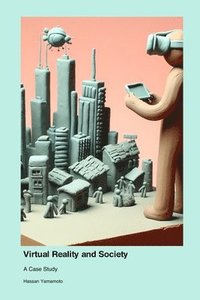 bokomslag Virtual Reality and Society