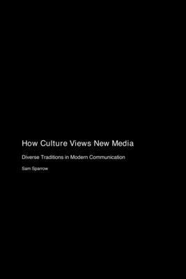 How Culture Views New Media 1