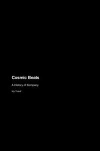 bokomslag Cosmic Beats: A History of Kompany