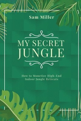 My Secret Jungle