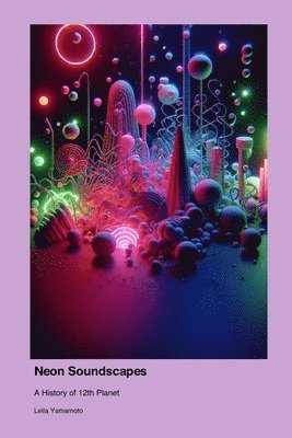 bokomslag Neon Soundscapes