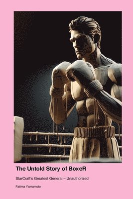 bokomslag The Untold Story of BoxeR