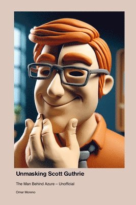 bokomslag Unmasking Scott Guthrie