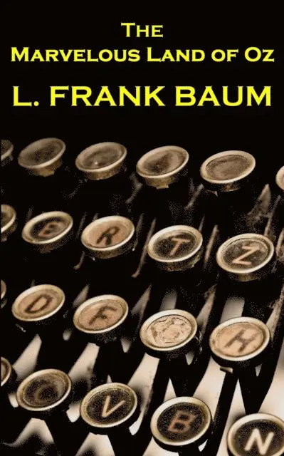 Lyman Frank Baum - Lyman Frank Baum - The Marvelous Land Of Oz, Häftad. Tillgänglighet: Lägg i varukorg