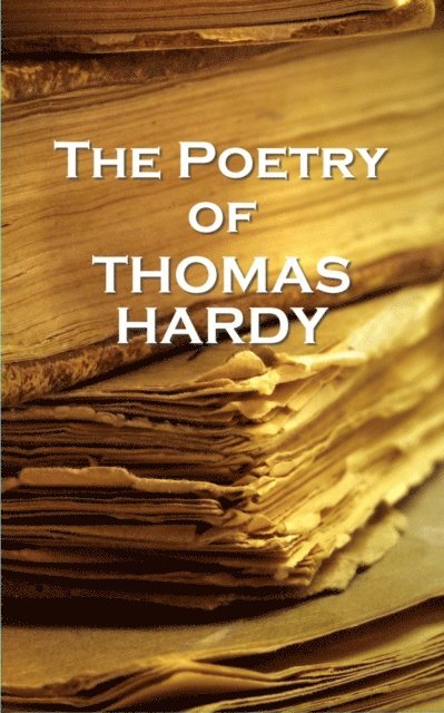Thomas Hardy - The Poetry Of Thomas Hardy, Häftad